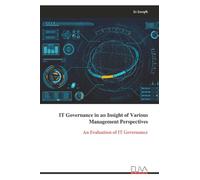 IT Governance in an Insight of Various Management Perspectives: An Evaluation of IT Governance
