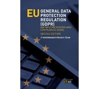 It Governance Privacy Te EU General Data Protection Regulation (GDP (Tascabile)