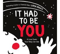 It Had to Be You: A High Contrast Book For Newborns