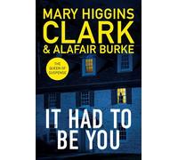 Mary Higgins-Clark Alafair Burke It Had To Be You (Copertina rigida)