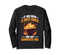 It Has Been 0 Days Since Our Last Dumpster Fire Maglia a Manica