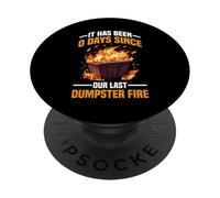 It Has Been 0 Days Since Our Last Dumpster Fire PopSockets PopGrip Adesivo