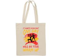 It Hurts Now But One Day It Will Be Your Warm Up - Borsa tote in cotone naturale, colore: Bianco