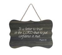 It is better to trust in the LORD Than to Put Confidence in Man Cartello rustico in legno decorativo da appendere cartello decorativo da parete per soggiorno, camera da letto, porta, finestra, casa
