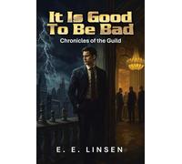It Is Good To Be Bad: Chronicles of the Guild