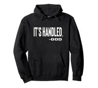 IT IS Handled By God Cute Text Designed Felpa con Cappuccio
