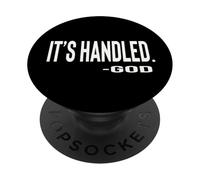 IT IS HANDLED By God Cute Text Designed PopSockets PopGrip Adesivo