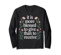 It Is More Blessed To Give Than To Receive - Maglia a Manica