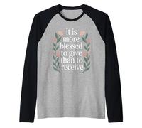 It Is More Blessed To Give Than To Receive - Maglia con Maniche Raglan
