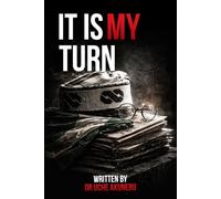 IT IS MY TURN