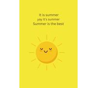 It is Summer
