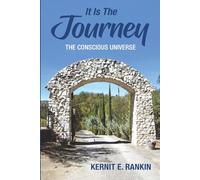 It is the Journey: The Conscious Universe