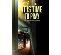 It is Time to Pray: 1