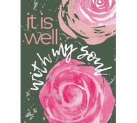 It is Well with My Soul: Christian Motivational Notebook, Religious Journal, Diary, 120 Blank Lined Pages, 8.5 x 11 in Dimensions