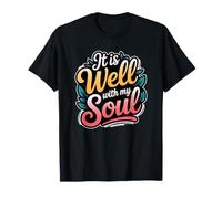 It Is Well with My Soul Maglietta