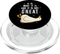 It is What it is And it is not Great Funny Silly Goose Meme PopSockets PopGrip per MagSafe