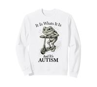 It is What It is And It's Autism Funny Autism Felpa
