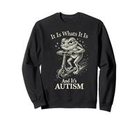 It is What It is And It's Autism Funny Autism Felpa