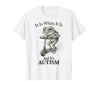 It is What It is And It's Autism Funny Autism Maglietta