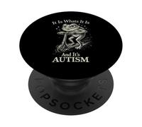It is What It is and It's Autism Funny Autism PopSockets PopGrip Adesivo