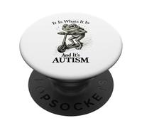 It is What It is and It's Autism Funny Autism PopSockets PopGrip Adesivo