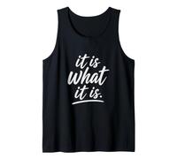 It Is What It Is Funny Citazione positiva Distressed Typography Canotta