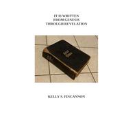 It Is Written - From Genesis Through Revelation