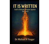 IT IS WRITTEN: God's Ultimate Weapon Against The Devil