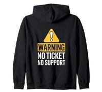 IT Joke Warning No Ticket No Support Help Desk Felpa con Cappuccio