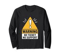 IT Joke Warning No Ticket No Support Tech Humor Maglia a Manica