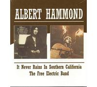 Albert Hammond It Never Rains in Southern California/The Free Electric Band (CD)