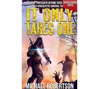 It Only Takes One (Nederlandse editie) - A Post-Apocalyptic Survival Thriller: 13