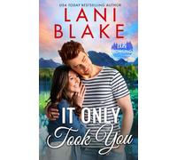 It Only Took You: A Small Town Romance