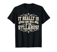 It Really Is in The Syllabus Aula degli Insegnanti Maglietta