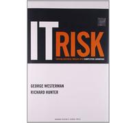 IT Risk: Turning Business Threats into Competitive Advantage