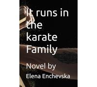 It runs in the karate Family: Novel by