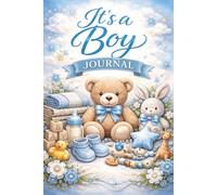 It’s a Boy Journal Notebook: 200 Lined Blank Pages | 6 x 9 Inch Baby Boy Memory & Keepsake | 100 Inspirational Quotes for Moms, Milestones & Letters