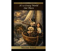 It’s a Crazy World Out There