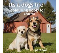 It"s a dog life colouring book for children