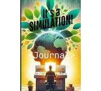 It’s a SIMULATION!- A Fun Journal for Tracking Glitches in Reality.