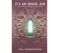 It’s An Inside Job: The Key to Understanding the Alcoholic/Addict in Your Life