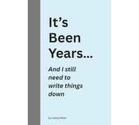 It’s Been Years…: And I still need to write things down