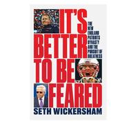 It’s Better to Be Feared di Seth Wickersham, 2021, Indipendently Published