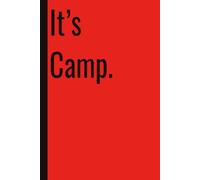 It’s Camp: 110 Blank Pages | 6x9Inches | Funny Notebook Gift Ideas, Sarcastic Saying Work Gag Gift for, Girls, Office Employees, Boss, Coworkers, Colleagues, Best Friend