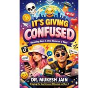 It’s Giving Confused: Decoding Gen Z, one meme at a time