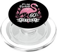 It’s My Flocking 60th Birthday Funny Flamingo 60 Year Old PopSockets PopGrip per MagSafe