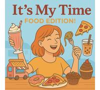 It’s My Time - Food Edition: Coloriage détente & style Spécial Food