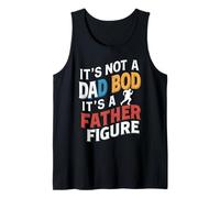 It’s Not a Dad Bod, It’s a Father Figure - Funny Retro Canotta