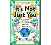 It’s Not Just You: How to Navigate Eco-anxiety and the Climate Crisis