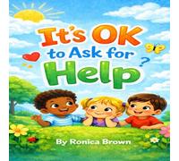 It’s OK to Ask for Help